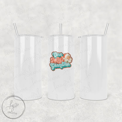 One Jolly Grandma Tumbler [Multiple Styles!]