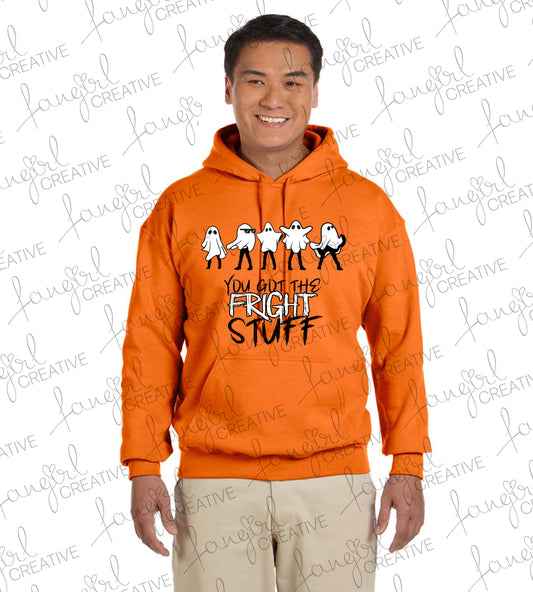 You Got The Fright Stuff Hooded Sweatshirt