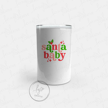 Santa Baby Tumbler [Multiple Styles!]