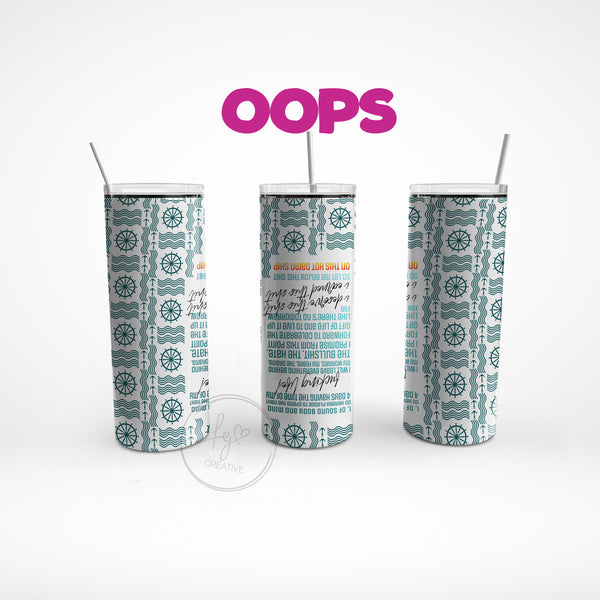 UPSIDE DOWN (oops) OATH Cruise Stainless Steel Tumbler